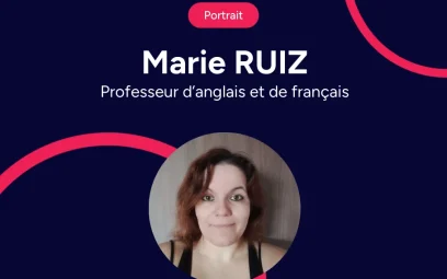 Portrait de Professeur : Marie RUIZ, professeur d’anglais et français